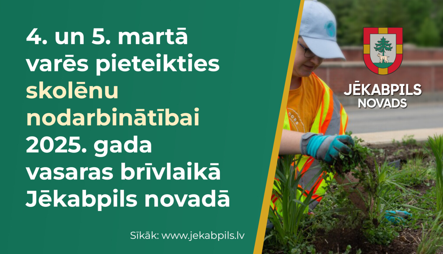 Divas dienas varēs pieteikties skolēnu nodarbinātībai vasaras brīvlaikā Jēkabpils novadā