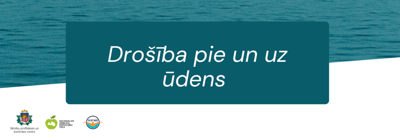 ​​​​​​​Aicina pašvaldības kopīgi mazināt noslīkšanas riskus