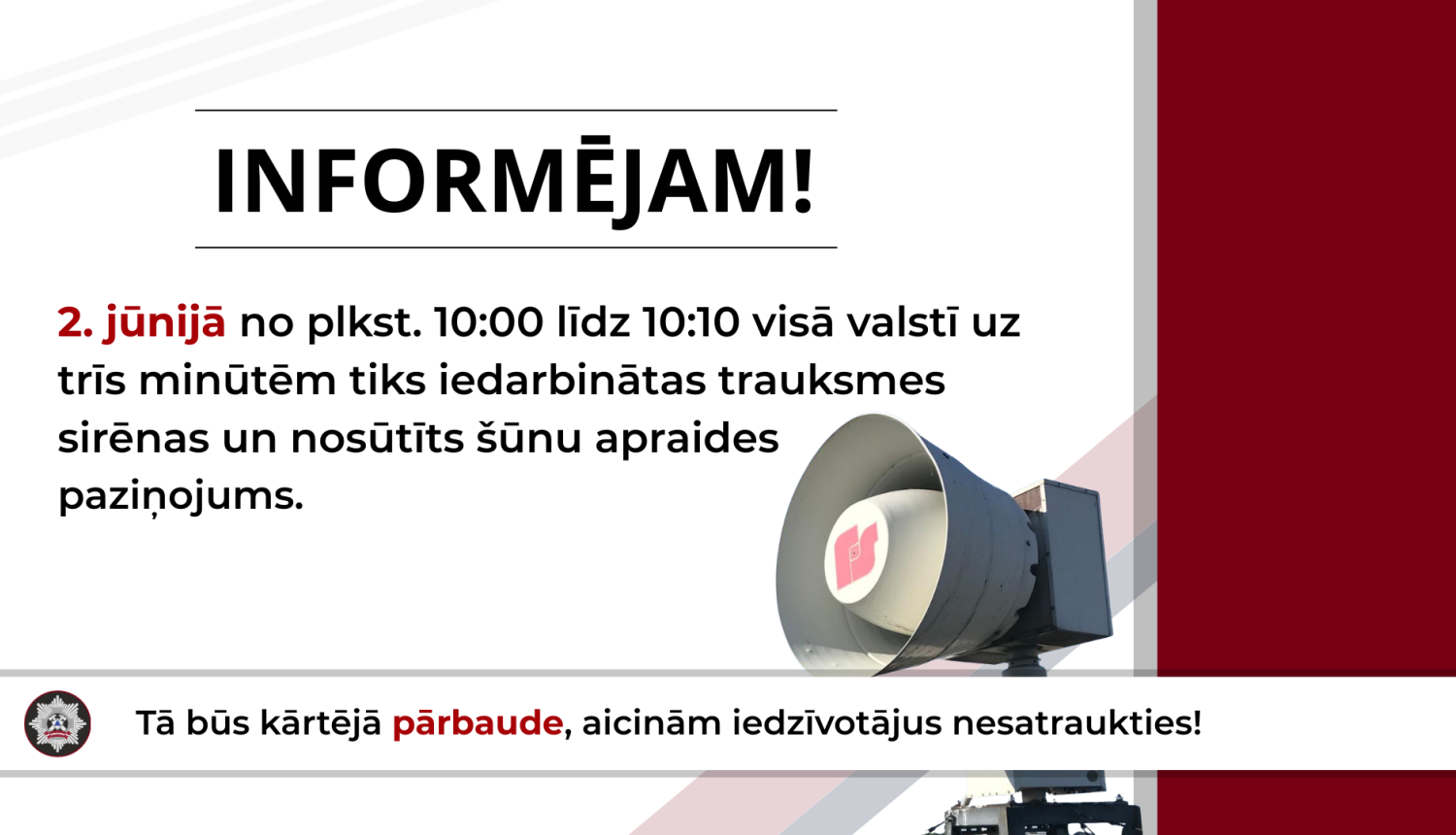 2.jūnijā iedarbinās trauksmes sirēnas un nosūtīs šūnu apraides paziņojumu