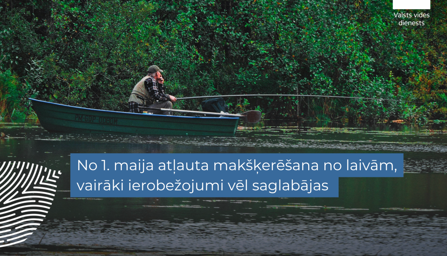 No 1.maija atkal drīkst makšķerēt no laivām, taču jāņem vērā vairāki ierobežojumi